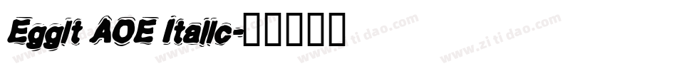 Eggit AOE Italic字体转换